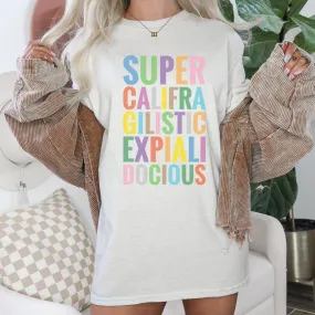 Supercalifragilisticexpialidocious Tee