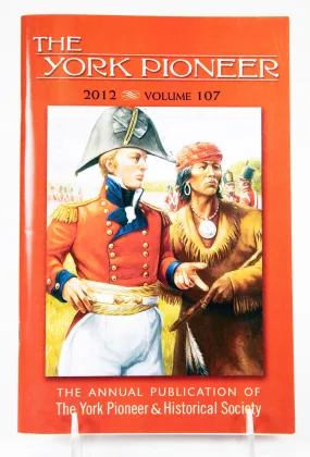 The York Pioneer, 2012 - Volume 107